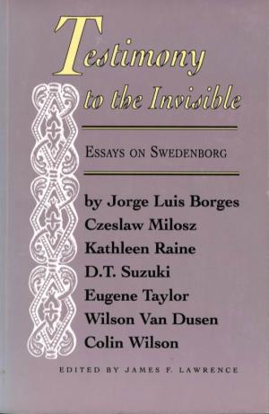 Testimony to the Invisible : Essays on Swedenborg / by Jorge Luis Borges