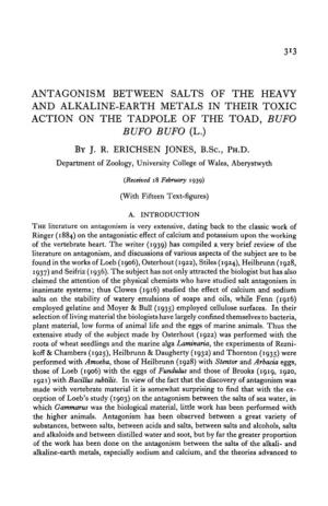 Antagonism Between Salts of the Heavy and Alkaline-Earth Metals in Their Toxic Action on the Tadpole of the Toad, Bufo Bufo Bufo (L.) by J
