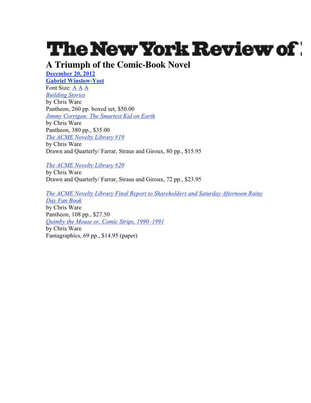 A Triumph of the Comic-Book Novel December 20, 2012 Gabriel Winslow-Yost Font Size: a a a Building Stories by Chris Ware Pantheon, 260 Pp