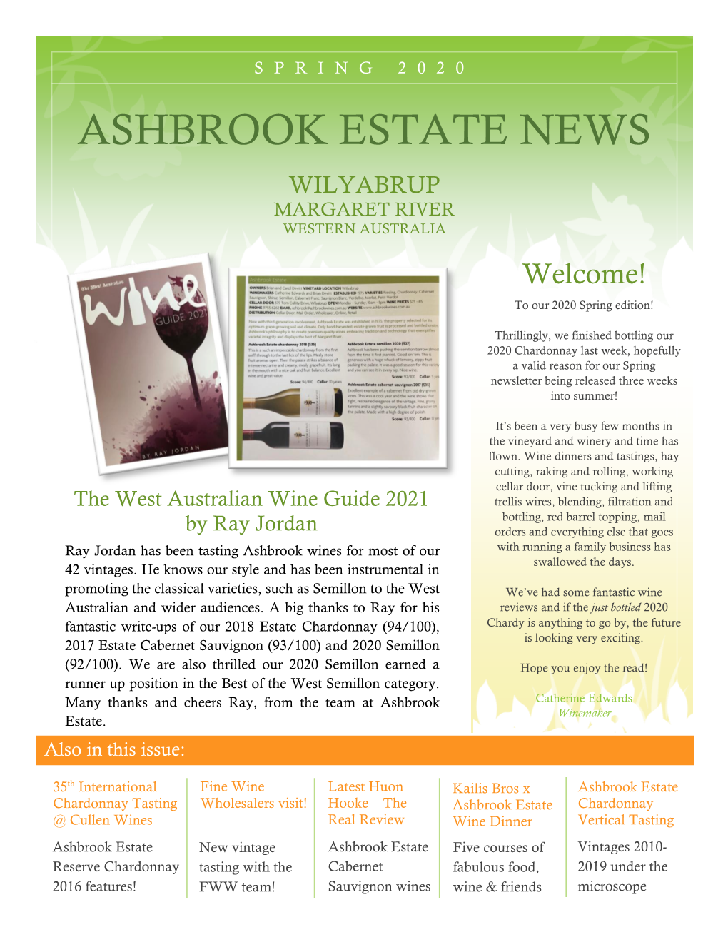 SPRING 2020 ASHBROOK ESTATE NEWS WILYABRUP MARGARET RIVER WESTERN AUSTRALIA Welcome! to Our 2020 Spring Edition!