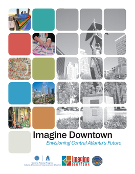 Imagine Downtown Envisioning Central Atlanta’S Future November 2005