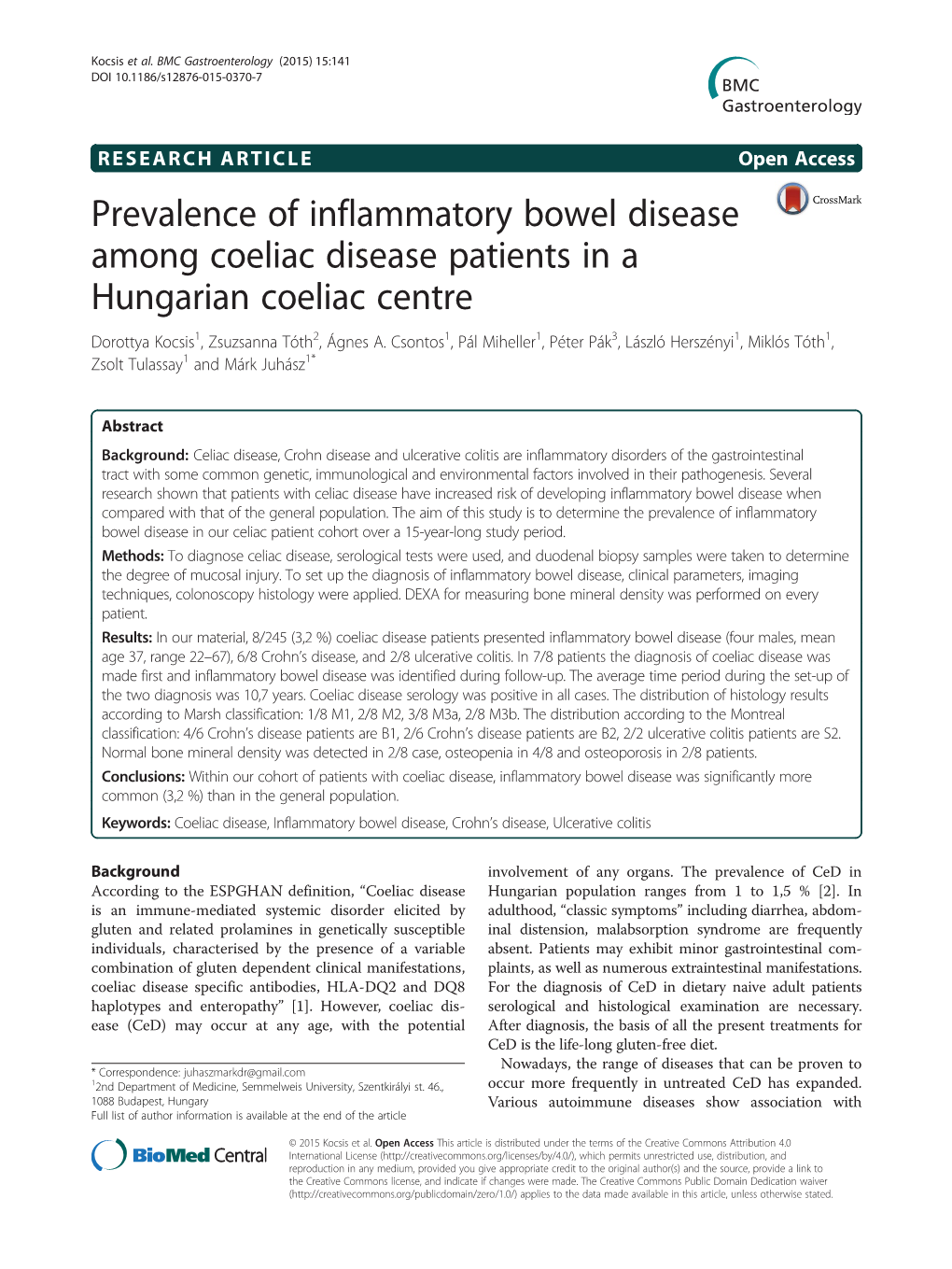 Prevalence of Inflammatory Bowel Disease Among Coeliac Disease Patients in a Hungarian Coeliac Centre Dorottya Kocsis1, Zsuzsanna Tóth2, Ágnes A