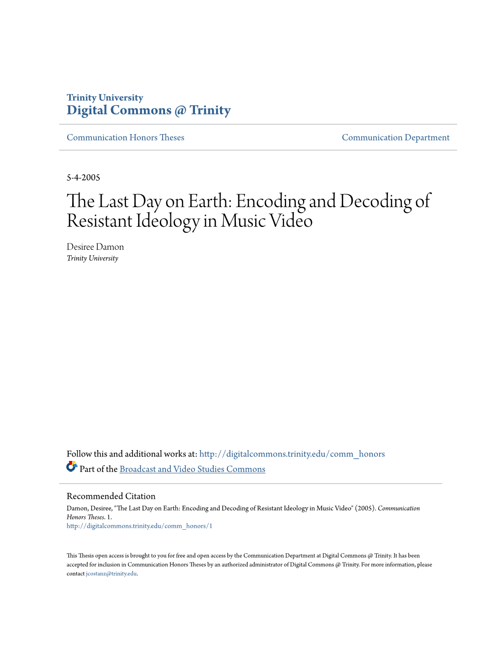 Encoding and Decoding of Resistant Ideology in Music Video Desiree Damon Trinity University