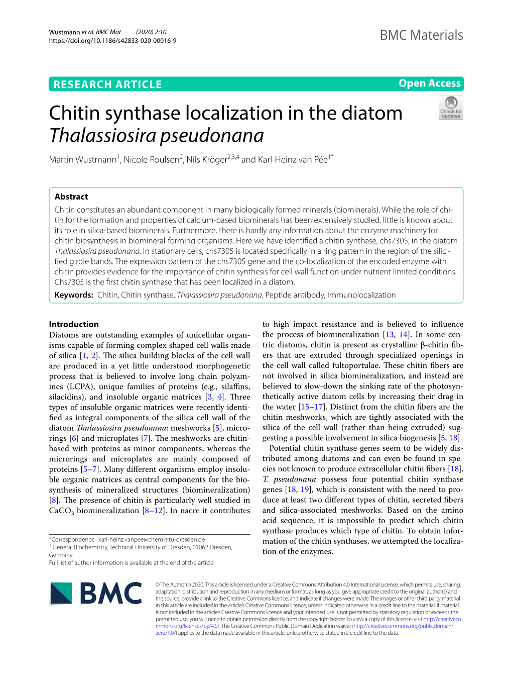 Chitin Synthase Localization in the Diatom Thalassiosira Pseudonana Martin Wustmann1, Nicole Poulsen2, Nils Kröger2,3,4 and Karl‑Heinz Van Pée1*