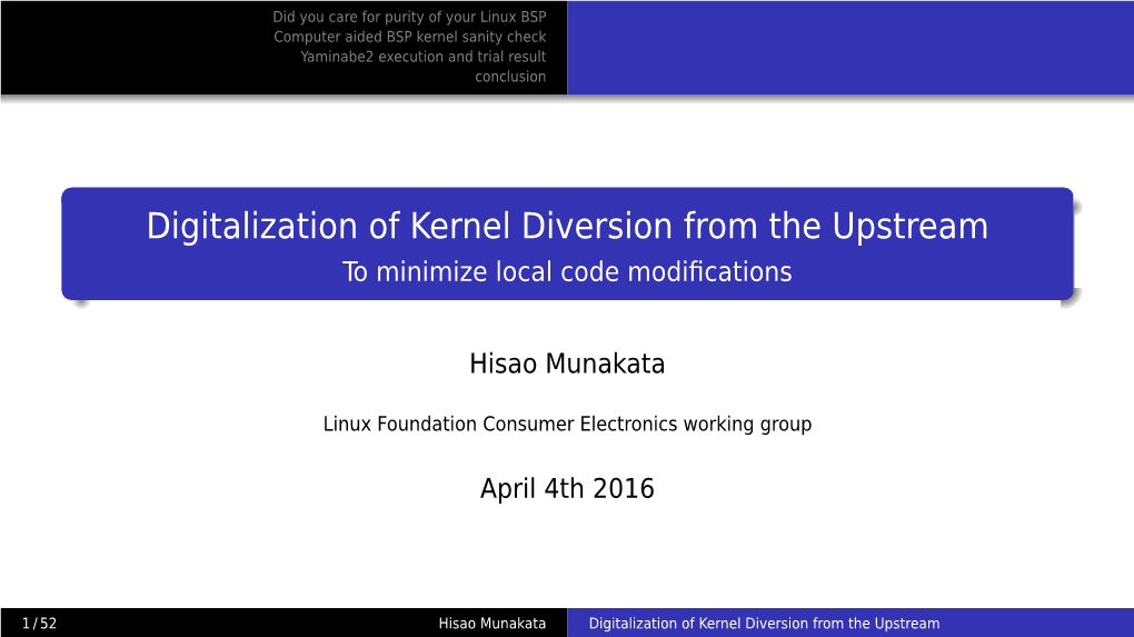 Digitalization of Kernel Diversion from the Upstream to Minimize Local Code Modiﬁcations