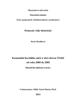 Pomocné Vědy Historické Komunální Heraldika Měst a Obcí Okresu Třebíč Od Roku 2000 Do 2005