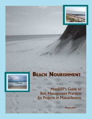 Beach Nourishment: Massdep's Guide to Best Management Practices for Projects in Massachusetts
