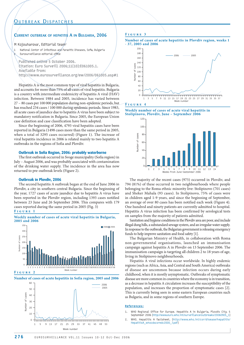 OUTBREAK DISPATCHES Hepatitis a Is the Most Common Type of Viral