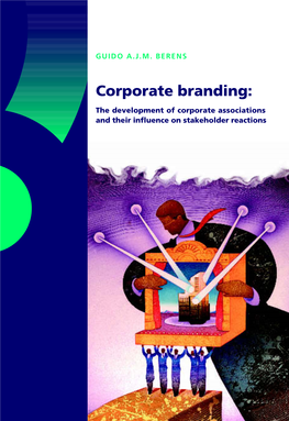 Corporate Branding: the Development of Corporate 39 GUIDO A.J.M
