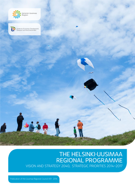 The Helsinki-Uusimaa Regional Programme Vision and Strategy 2040, Strategic Priorities 2014–2017