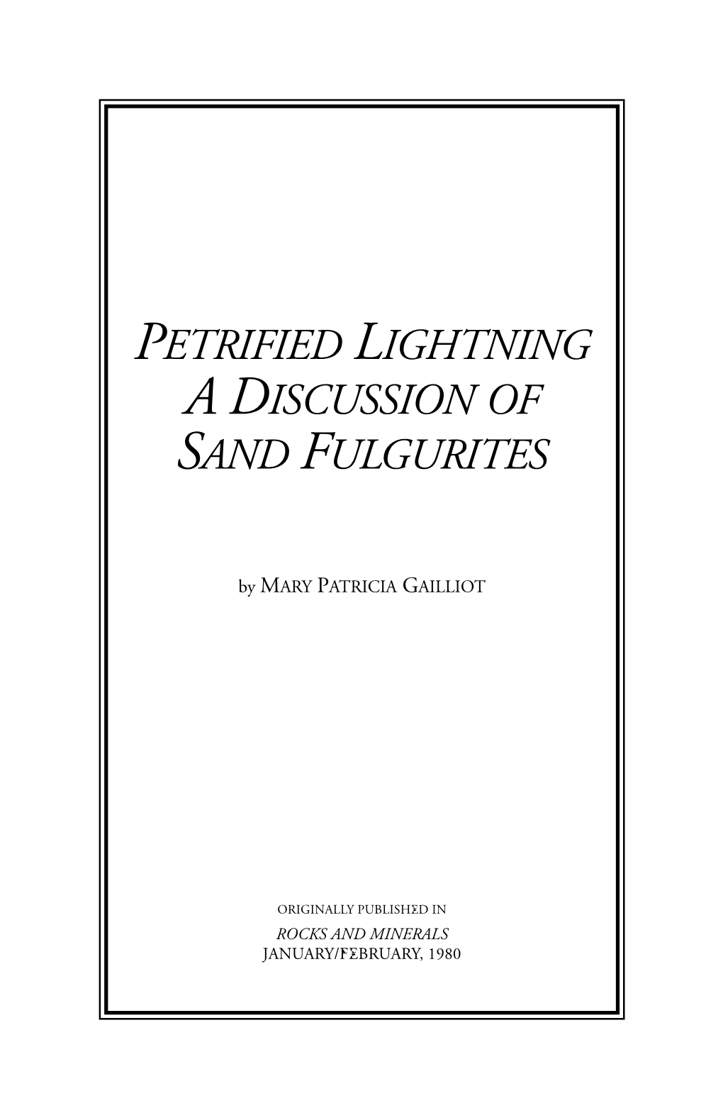 Petrified Lightning a Discussion of Sand Fulgurites