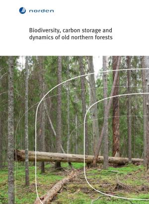 Biodiversity, Carbon Storage and Dynamics of Old Northern Forests Biodiversity, Carbon Storage and Dynamics of Old Northern Forests
