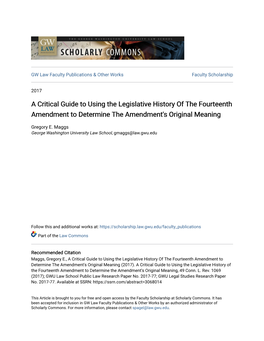 A Critical Guide to Using the Legislative History of the Fourteenth Amendment to Determine the Amendment's Original Meaning