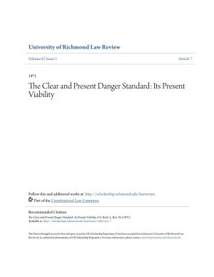 The Clear and Present Danger Standard: Its Present Viability, 6 U