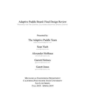 Adaptive Paddle Board: Final Design Review PREPARED for the CENTRAL CALIFORNIA ADAPTIVE SPORTS CENTER