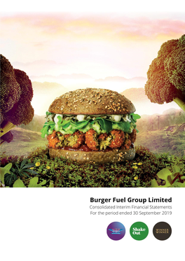 Burger Fuel Group Limited Consolidated Interim Financial Statements for the Period Ended 30 September 2019