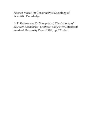 Constructivist Sociology of Scientific Knowledge. in P. Galison and D