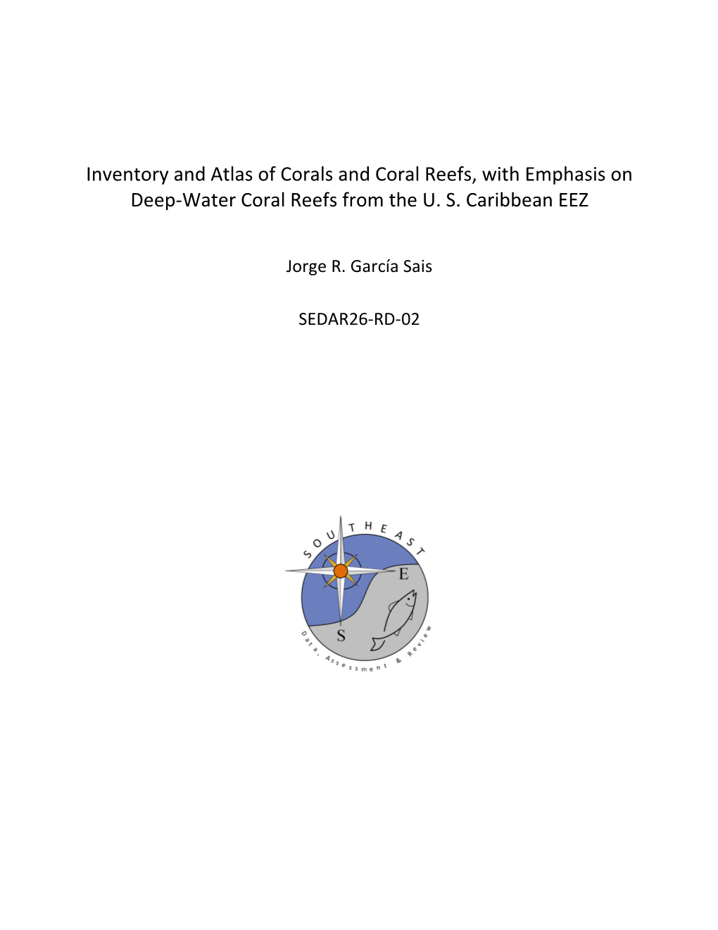 Inventory and Atlas of Corals and Coral Reefs, with Emphasis on Deep-Water Coral Reefs from the U