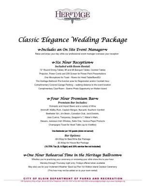 Classic Elegance Wedding Package  Includes an on Site Event Manager Relax and Enjoy Your Day While Our Professional Event Manager Oversees Your Reception