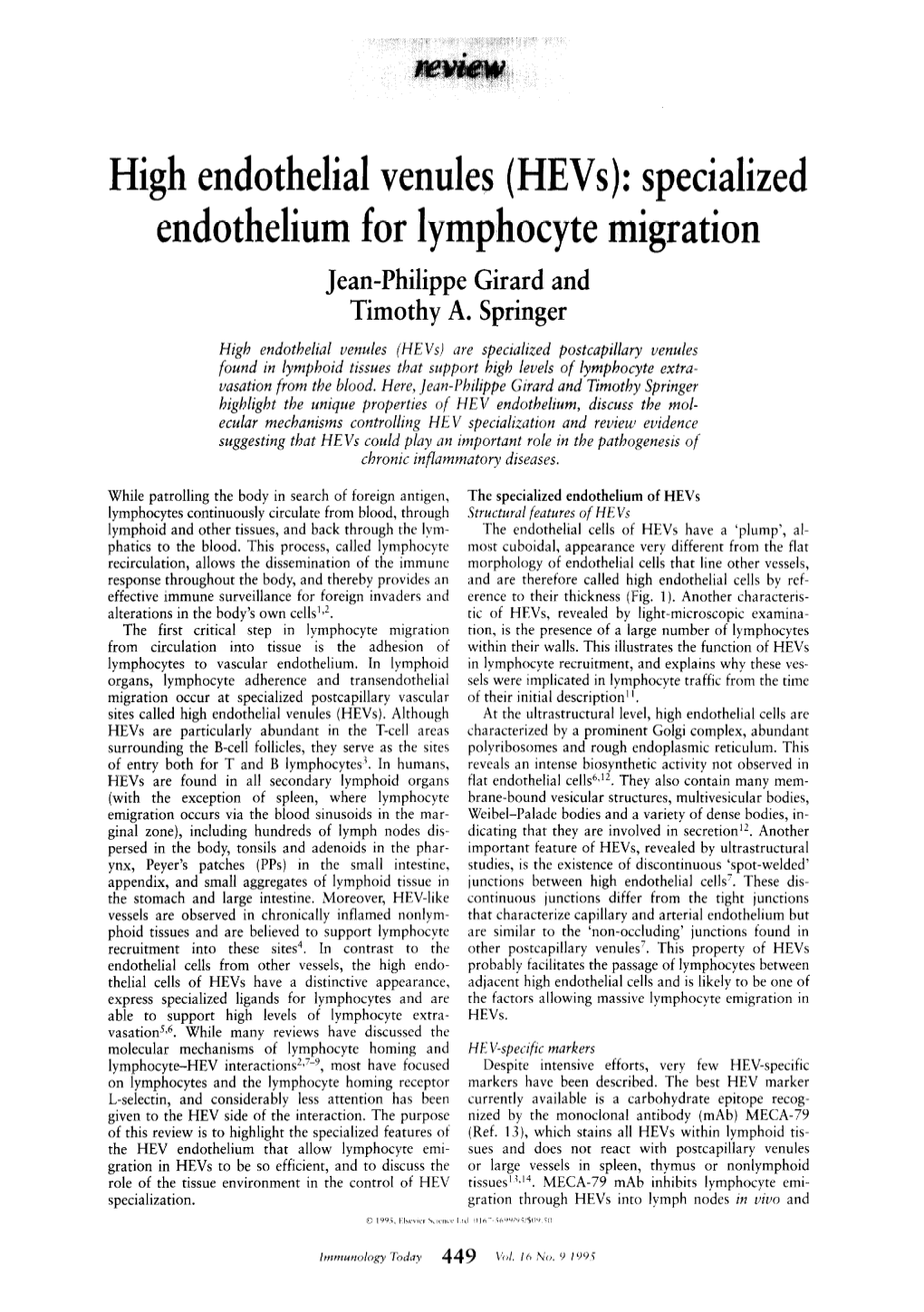 High Endothelial Venules (Hevs? Are Specialized Postcapillary Venules Found in Lymphoid Tissues That Support High Levels of Lymphocyte Extra- Vasation from the Blood