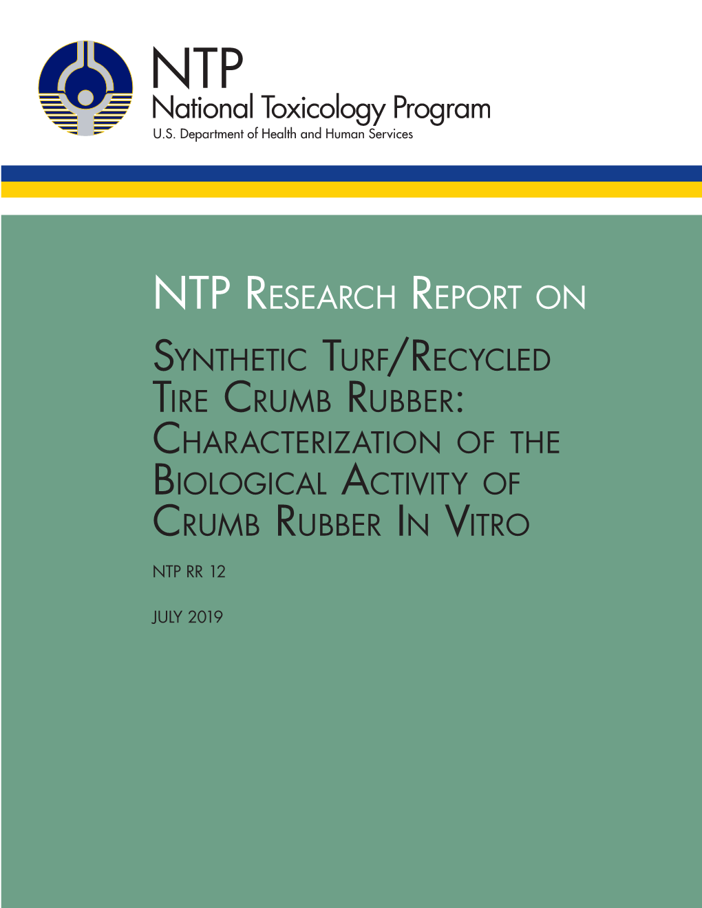 Synthetic Turf/Recycled Tire Crumb Rubber: Characterization of the Biological Activity of Crumb Rubber in Vitro