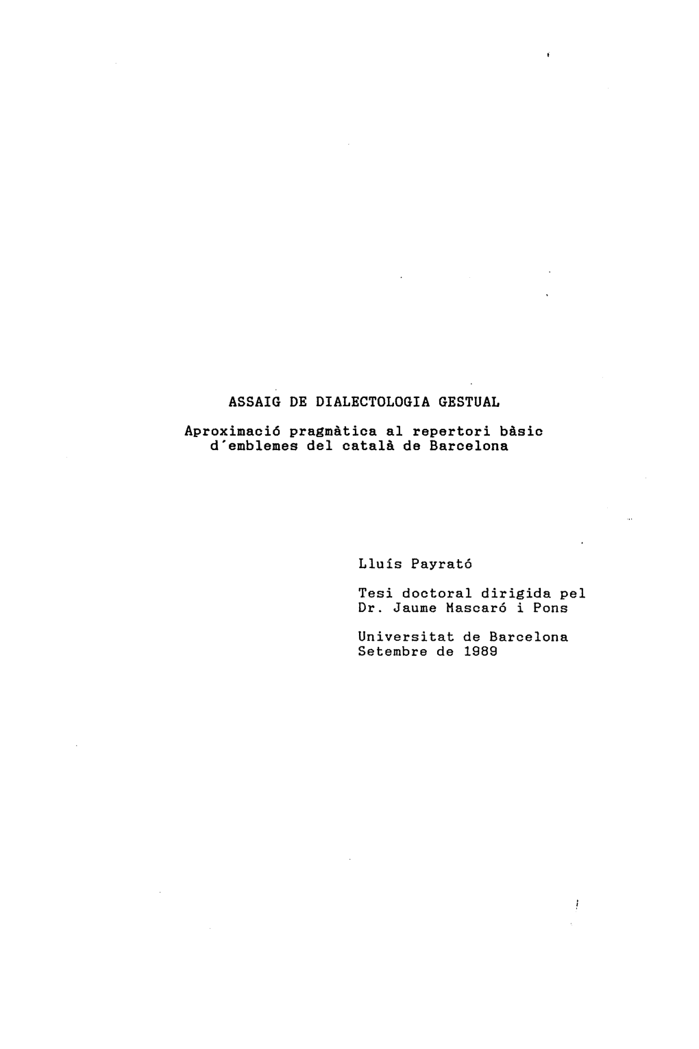 ASSAIG DE DIALECTOLOGIA GESTUAL Aproximació Pragmàtica Al Repertori Bàsic D'emblemes Del Català De Barcelona