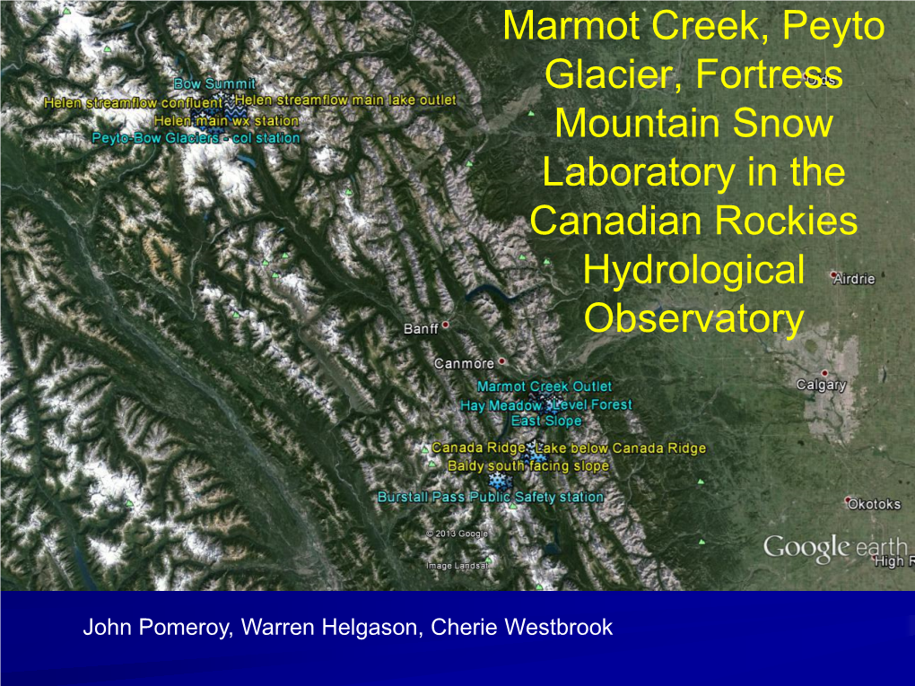 Marmot Creek, Peyto Glacier, Fortress Mountain Snow Laboratory in the Canadian Rockies Hydrological Observatory