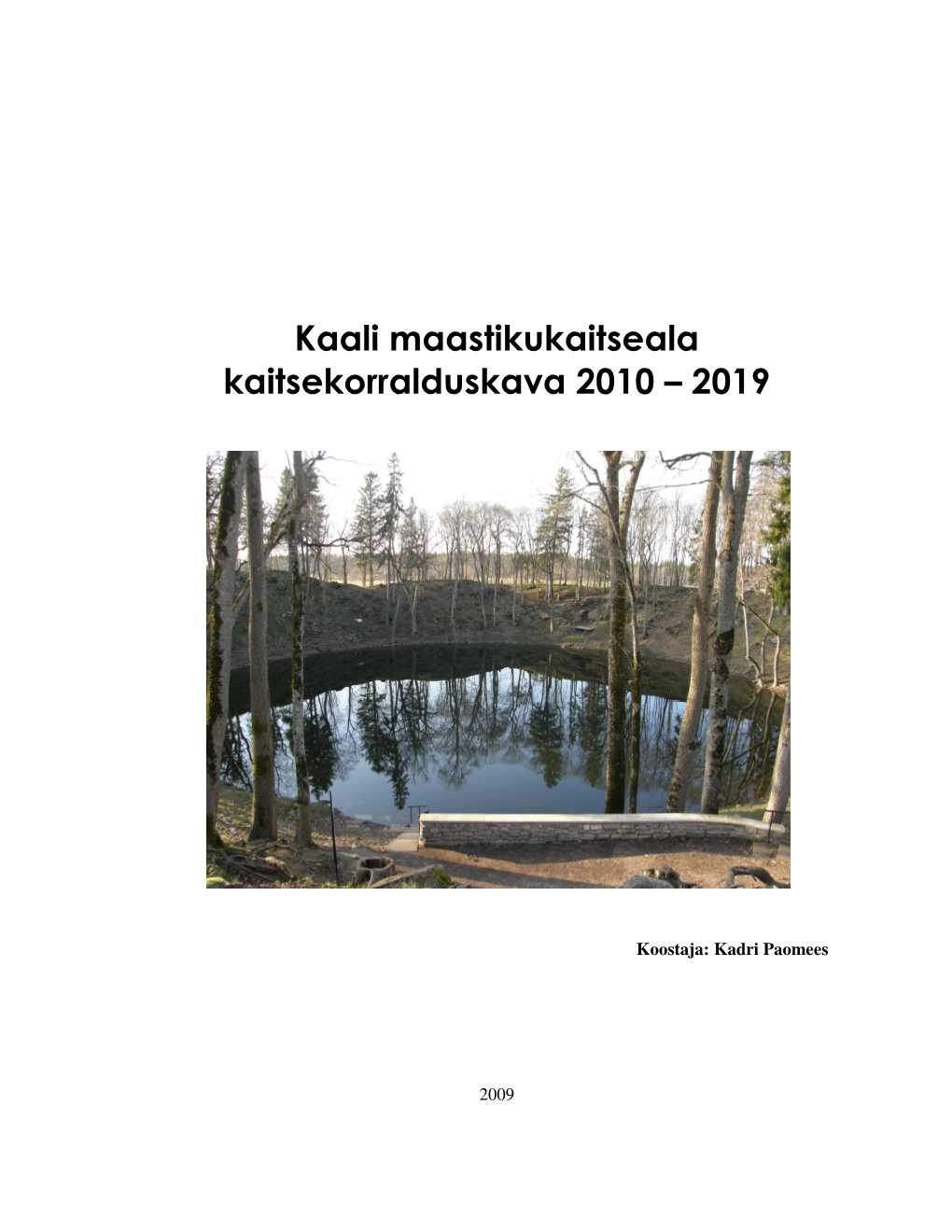 Kaali Maastikukaitseala Kaitsekorralduskava 2010 – 2019