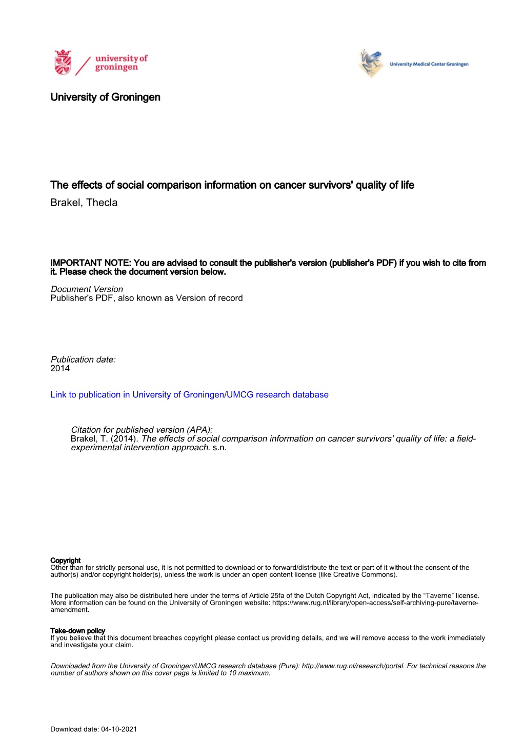 University of Groningen the Effects of Social Comparison Information on Cancer Survivors' Quality of Life Brakel, Thecla