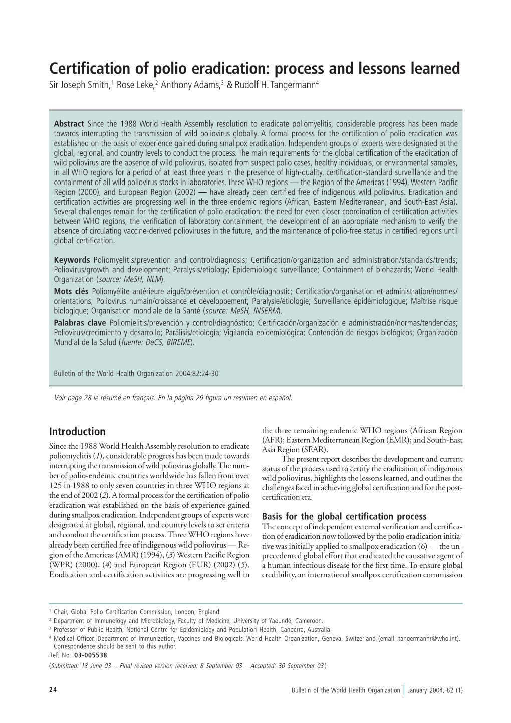 Certification of Polio Eradication: Process and Lessons Learned Sir Joseph Smith,1 Rose Leke,2 Anthony Adams,3 & Rudolf H