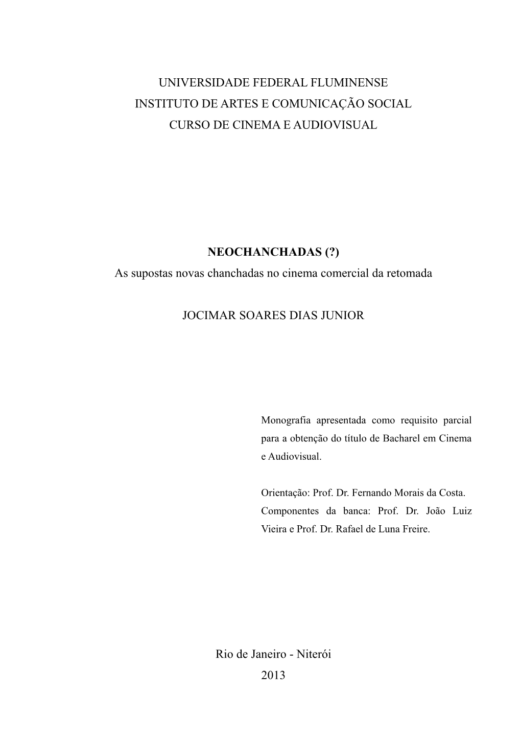 Universidade Federal Fluminense Instituto De Artes E Comunicação Social Curso De Cinema E Audiovisual