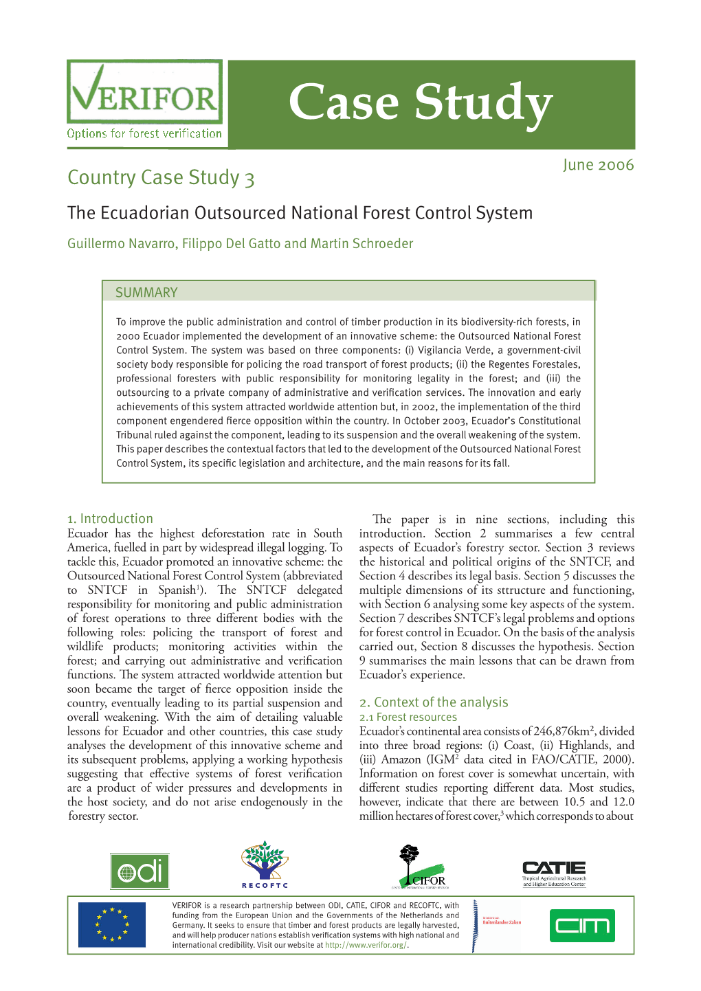 Country Case Study 3 the Ecuadorian Outsourced National Forest Control System Guillermo Navarro, Filippo Del Gatto and Martin Schroeder