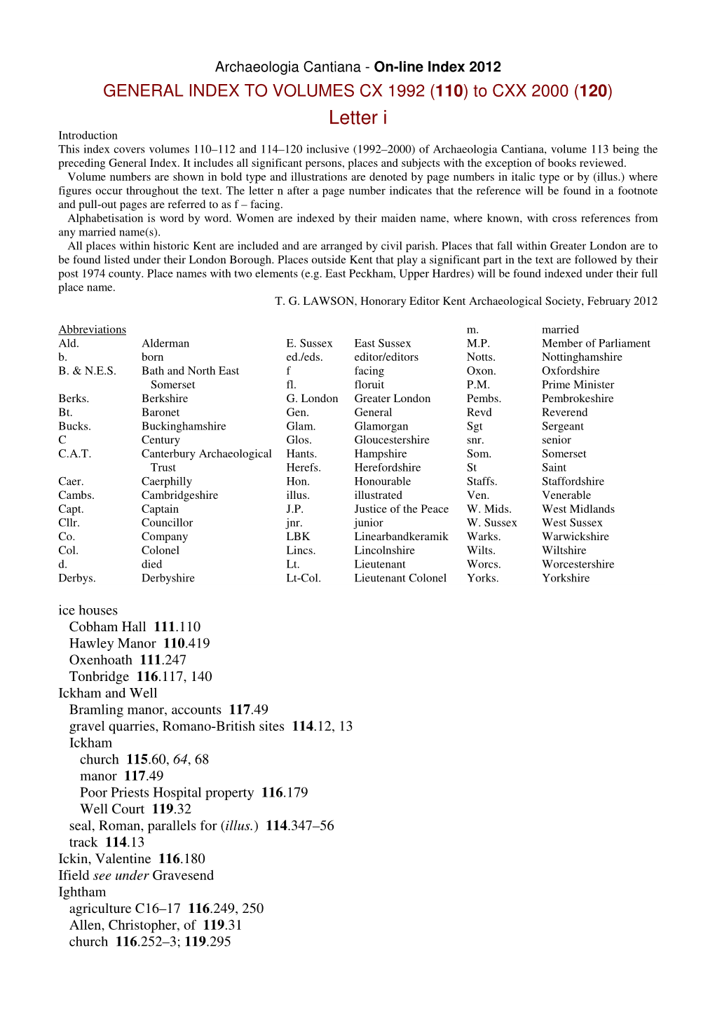 Letter I Introduction This Index Covers Volumes 110–112 and 114–120 Inclusive (1992–2000) of Archaeologia Cantiana, Volume 113 Being the Preceding General Index