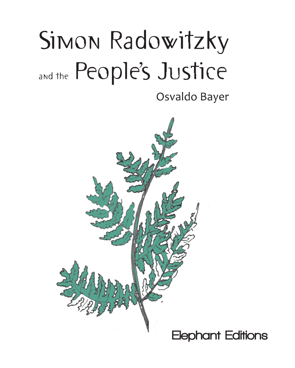 Simon Radowitzky and the People’S Justice Osvaldo Bayer