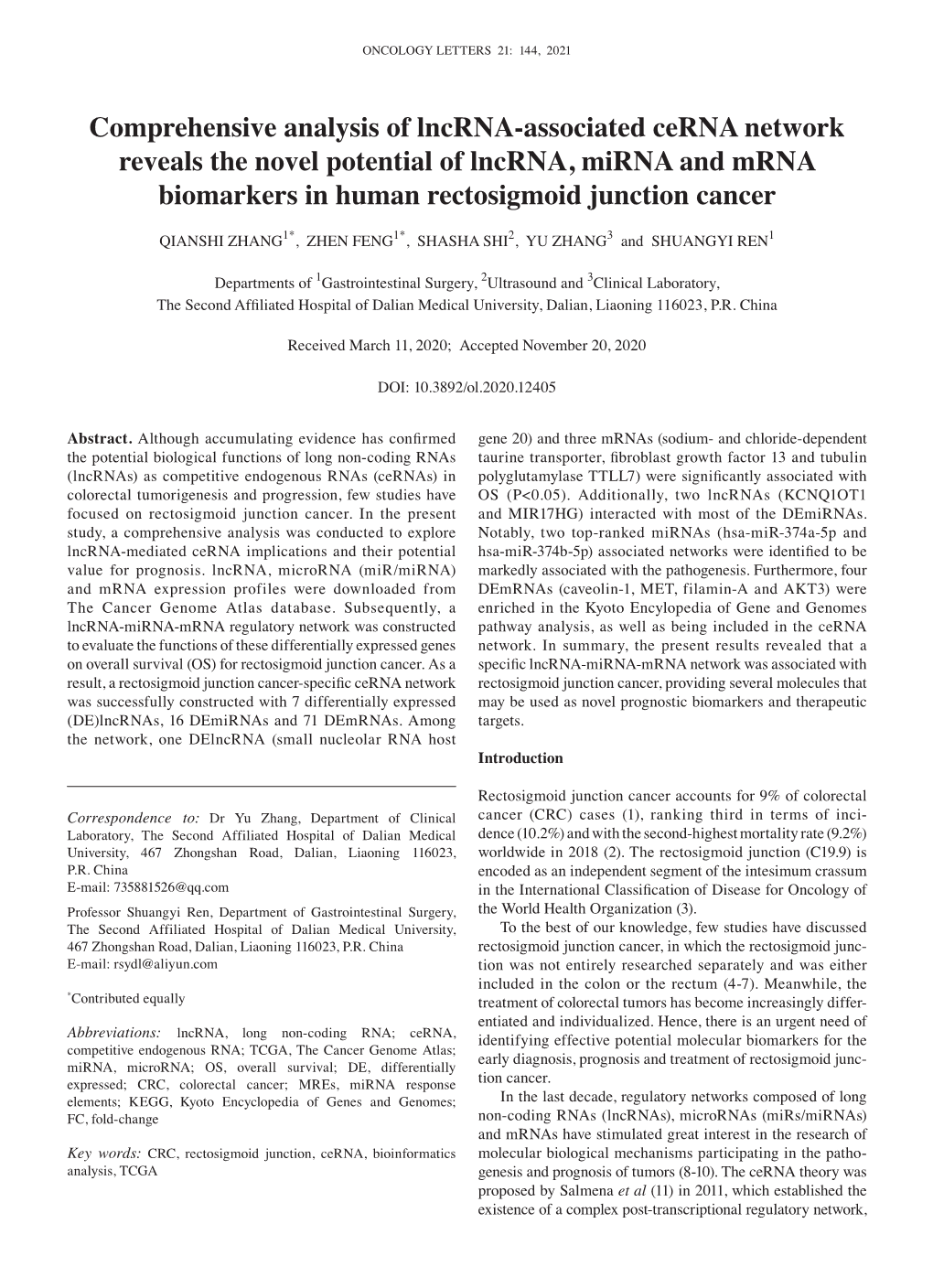 Comprehensive Analysis of Lncrna‑Associated Cerna Network Reveals the Novel Potential of Lncrna, Mirna and Mrna Biomarkers in Human Rectosigmoid Junction Cancer