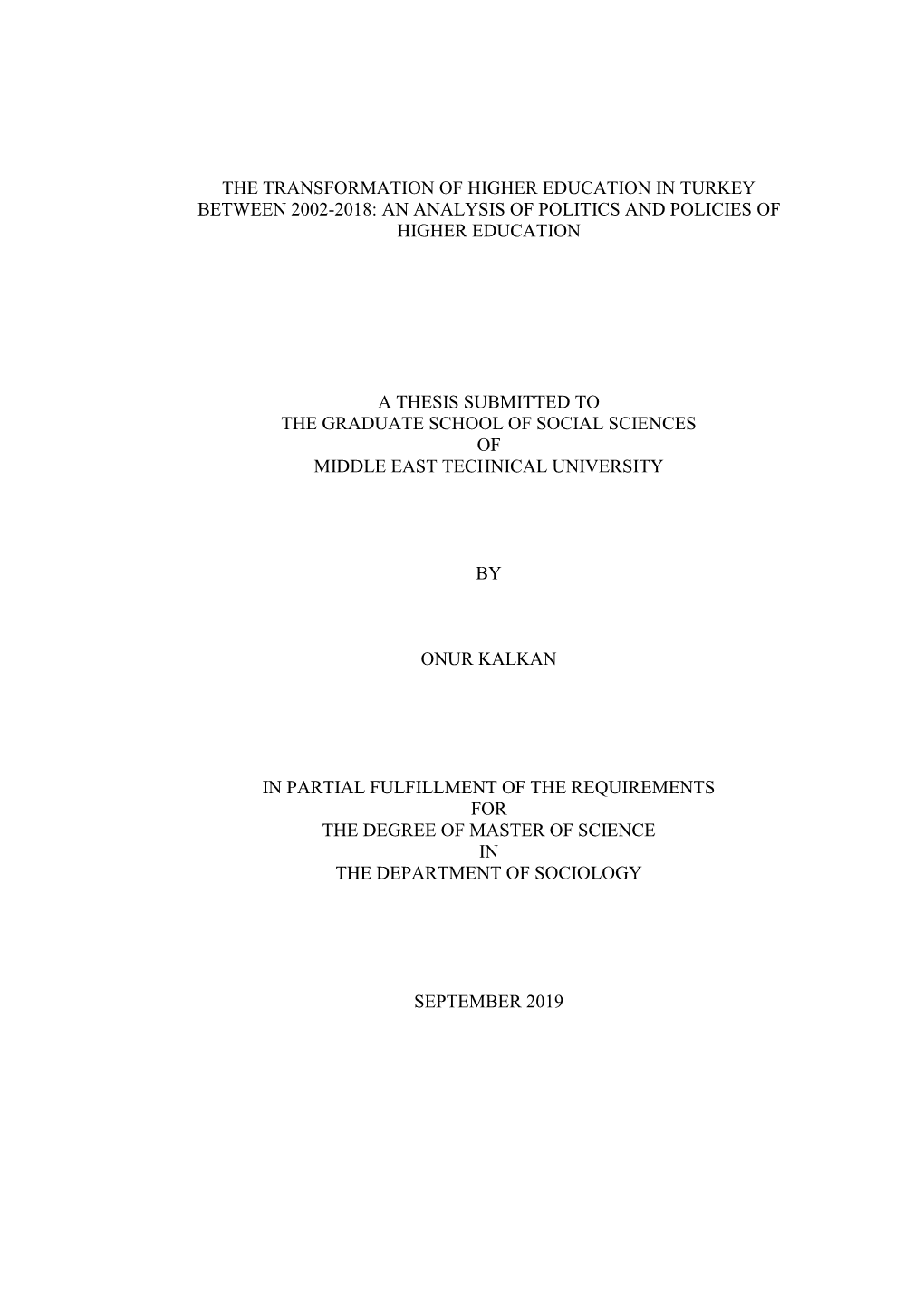 The Transformation of Higher Education in Turkey Between 2002-2018: an Analysis of Politics and Policies of Higher Education