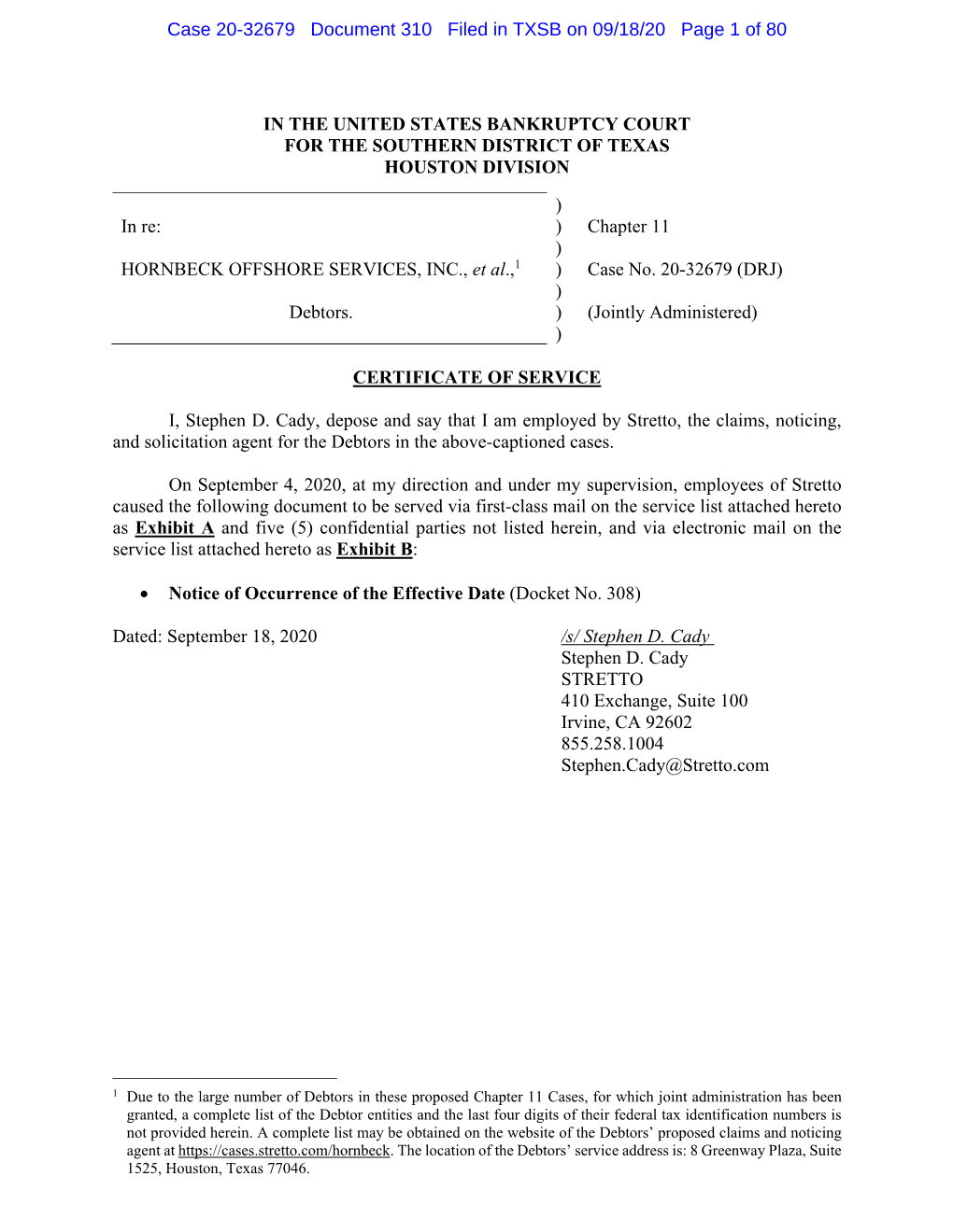 IN the UNITED STATES BANKRUPTCY COURT for the SOUTHERN DISTRICT of TEXAS HOUSTON DIVISION ) in Re: ) Chapter 11 ) HORNBECK