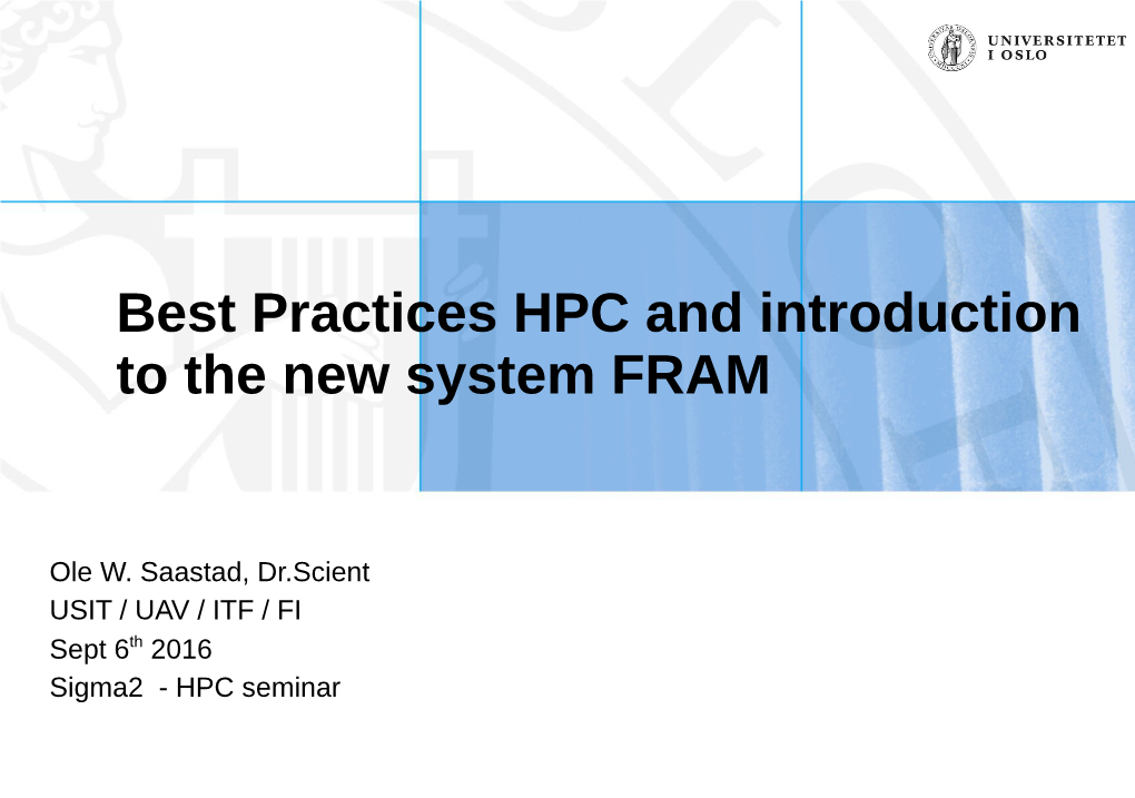 Best Practices HPC and Introduction to the New System FRAM
