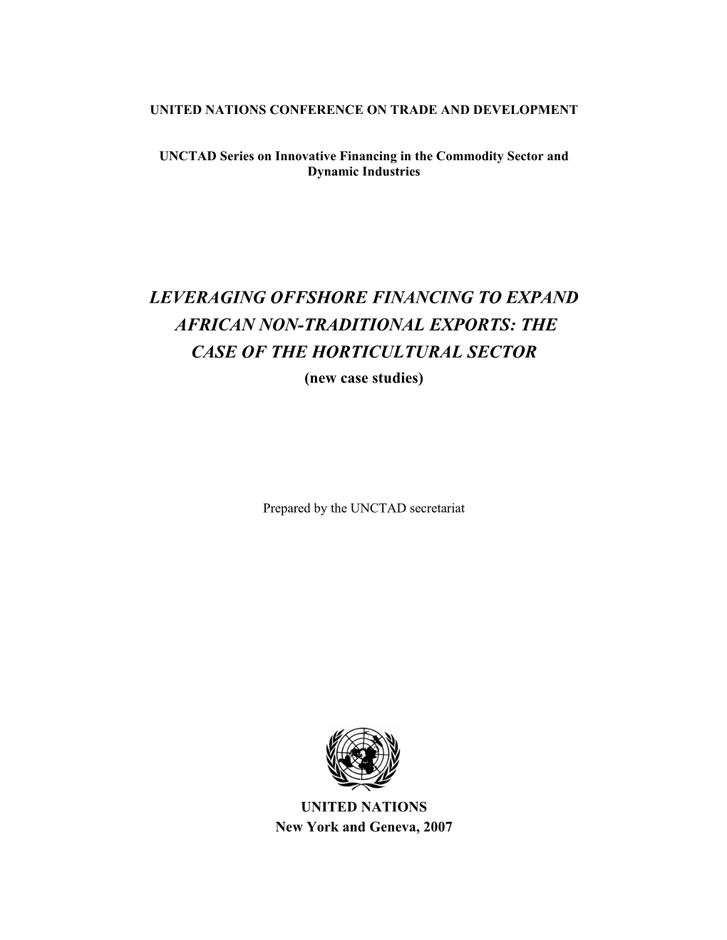 LEVERAGING OFFSHORE FINANCING to EXPAND AFRICAN NON-TRADITIONAL EXPORTS: the CASE of the HORTICULTURAL SECTOR (New Case Studies)