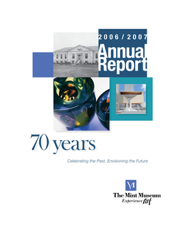 2006/2007 Annual Report in Celebration of the 70Th Anniversary of the Museum