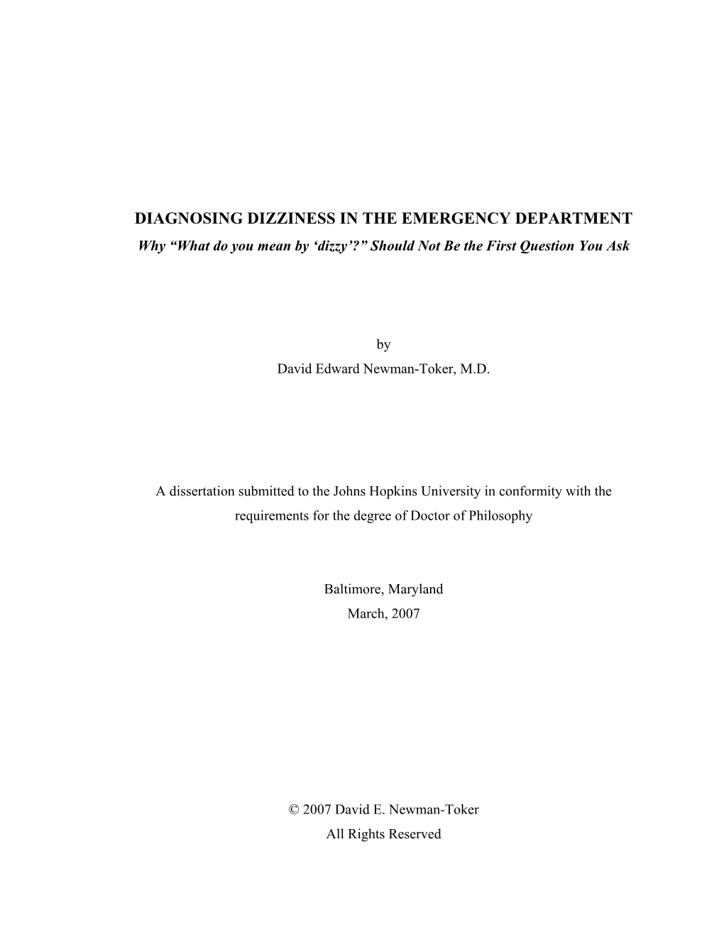 DIAGNOSING DIZZINESS in the EMERGENCY DEPARTMENT Why “What Do You Mean by ‘Dizzy’?” Should Not Be the First Question You Ask