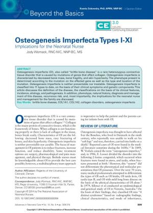 Osteogenesis Imperfecta Types I-XI Implications for the Neonatal Nurse Jody Womack , RNC-NIC, NNP-BC, MS