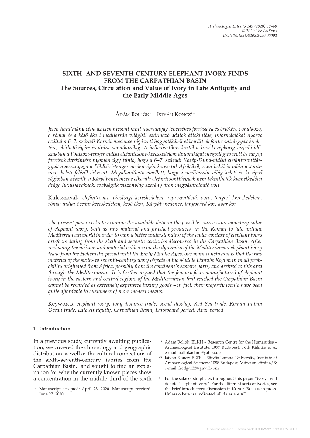 AND SEVENTH-CENTURY ELEPHANT IVORY FINDS from the CARPATHIAN© 2020 BASIN the Authors 39 DOI: 10.1556/0208.2020.00002