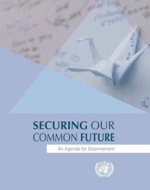 Agenda for Disarmament António Guterres United Nations Secretary-General ISBN 978-92-1-142329-7 the Cover Depicts Orizuru, an Origami Paper Crane