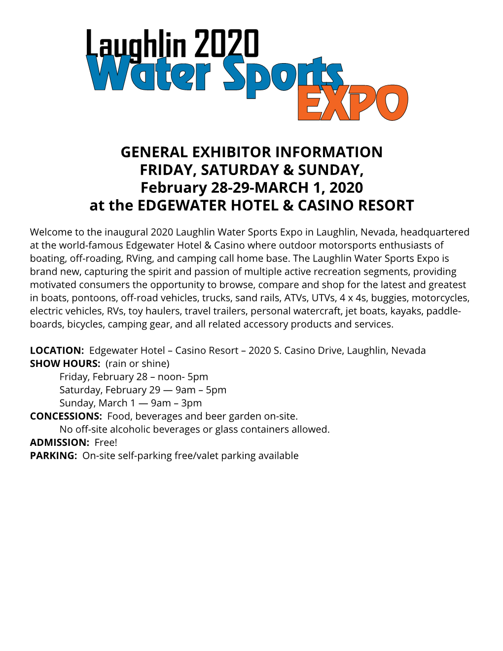 Water Sports EXPO GENERAL EXHIBITOR INFORMATION FRIDAY, SATURDAY & SUNDAY, February 28-29-MARCH 1, 2020 at the EDGEWATER HOTEL & CASINO RESORT