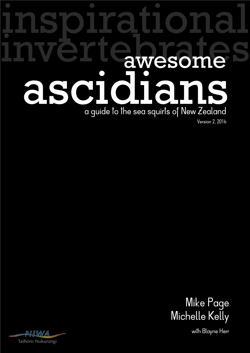 Awesome Ascidians a Guide to the Sea Squirts of New Zealand Version 2, 2016