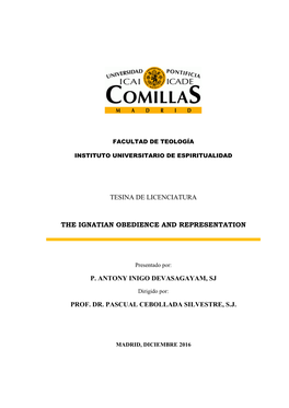 Tesina De Licenciatura the Ignatian Obedience and Representation P. Antony Inigo Devasagayam, Sj Prof. Dr. Pascual Cebollada Si