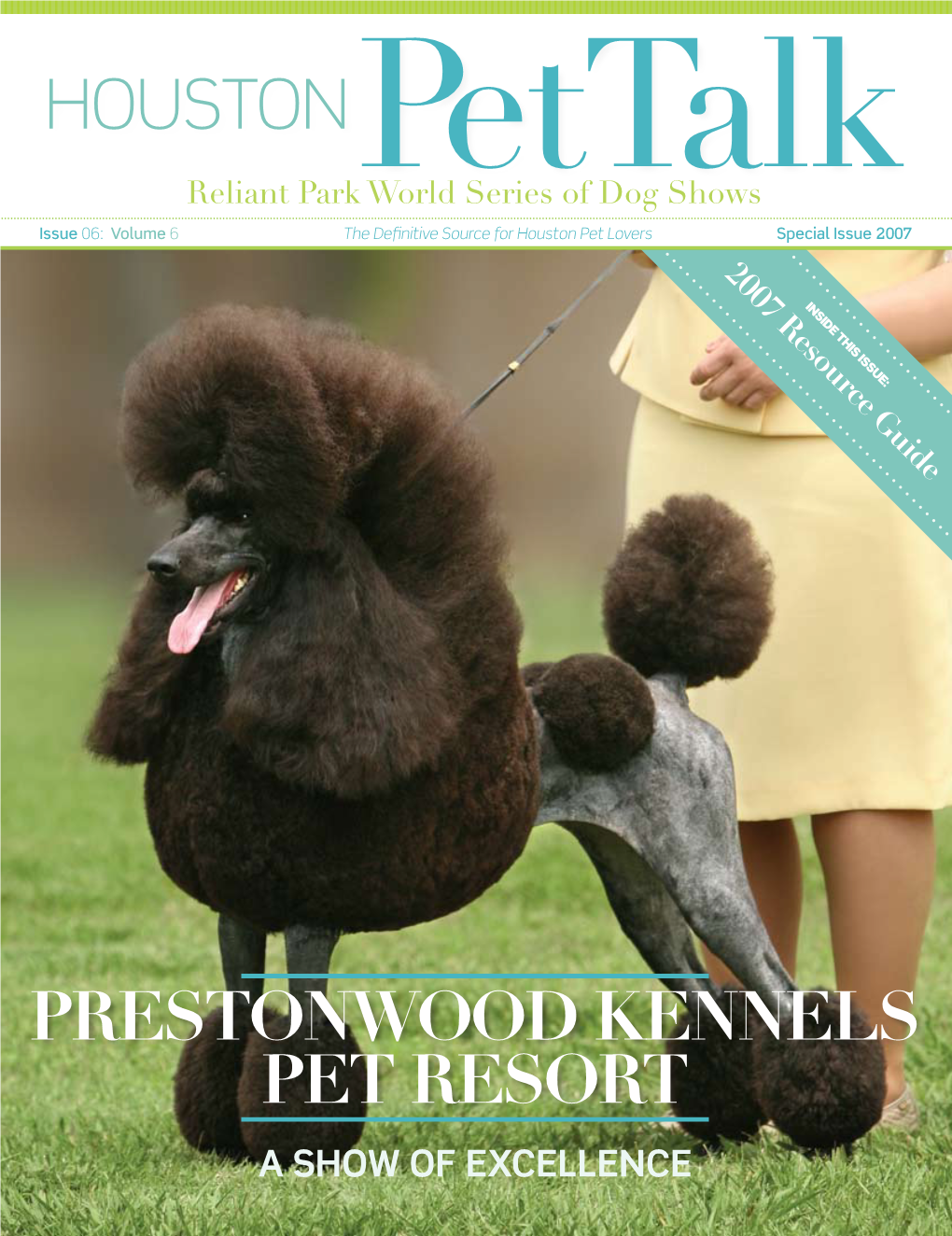 PRESTONWOOD KENNELS PET RESORT a SHOW of EXCELLENCE Who’Swho’S Inin Charge...Charge