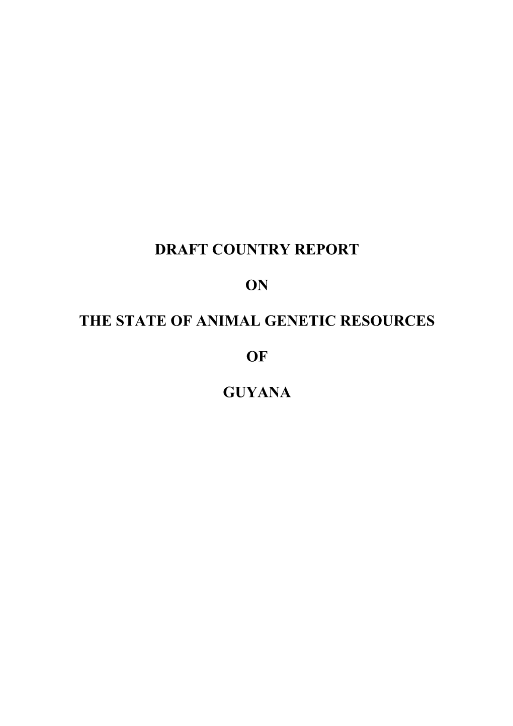 Draft Country Report on the State of Animal Genetic Resources of Guyana