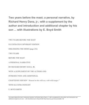 Two Years Before the Mast; a Personal Narrative, by Richard Henry Dana, Jr.; with a Supplement by the Author and Introduction and Additional Chapter by His Son